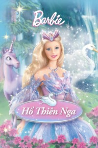 Barbie: Hồ Thiên Nga - Barbie of Swan Lake