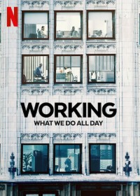 Công Việc: Điều Chúng Ta Làm Cả Ngày - Working: What We Do All Day