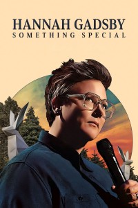 Hannah Gadsby: Một điều đặc biệt - Hannah Gadsby: Something Special