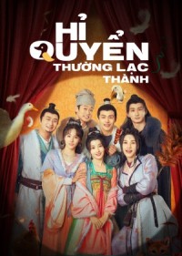 Hỉ Quyển Thường Lạc Thành - The Happy Seven in Changan