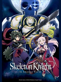 Hiệp Sĩ Xương Trên Đường Du Hành Đến Thế Giới Khác - Gaikotsu Kishi-sama, Tadaima Isekai E Odekakechuu, Skeleton Knight In Another World