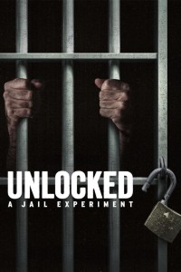 Mở Khóa: Thí Nghiệm Nhà Giam - Unlocked: A Jail Experiment