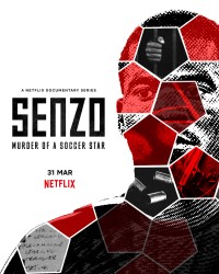 Senzo: Vụ Sát Hại Ngôi Sao Bóng Đá - Senzo: Murder Of A Soccer Star