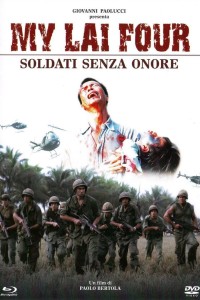 Thảm Sát Ở Mỹ Lai - My Lai Four: Soldati Senza Onore