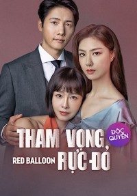 Tham Vọng Rực Đỏ - Red Balloon