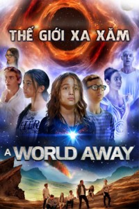 Thế Giới Xa Xăm - A World Away