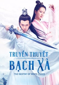 Truyền Thuyết Bạch Xà - The Destiny Of White Snake